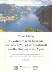 Die aktuellen Veränderungen von Umwelt, Wirtschaft, Gesellschaft und Bevölkerung in den Alpen - deutsch