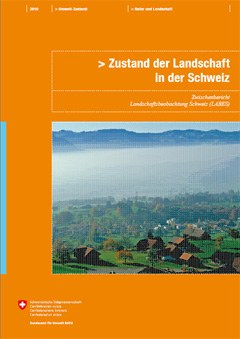 Zustand der Landschaft in der Schweiz