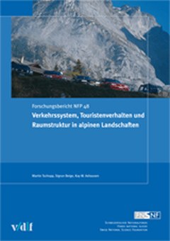 Verkehrssystem, Touristenverhalten und Raumstruktur in alpinen Landschaften