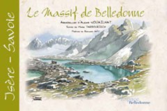 Un carnet de voyage d'un genre particulier : des aquarelles et des textes pour présenter le massif français de Belledonne.