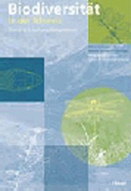 La Biodiversité en Suisse : État, sauvegarde, perspectives.