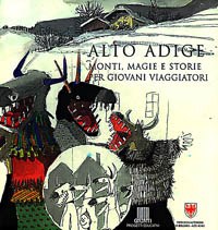 Publikation Alto Adige Monti magie e storie per giovani viaggiatori