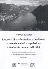 I processi die trasformazioni di ambiente, economia, società e popolazione attualmente in corso nelle Alpi