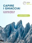 CAPIRE I GHIACCIAI: La scienza dietro la fusione dei ghiacci