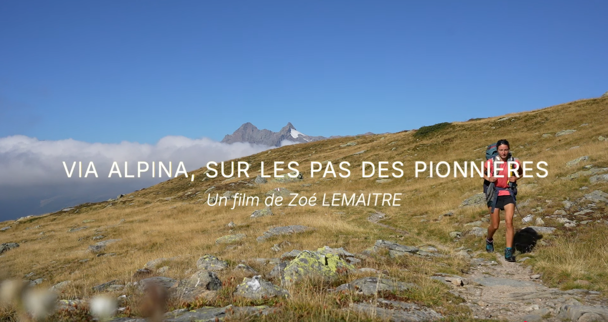 FR_Film_Via_alpina_pionnieres_Zoe_Lemaitre.PNG